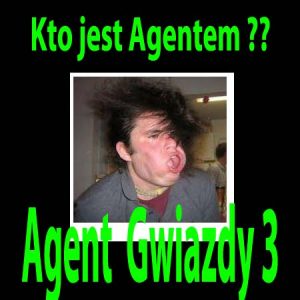 Kto jest Agentem - Agent Gwiazdy 3